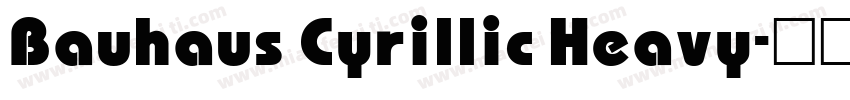 Bauhaus Cyrillic Heavy字体转换